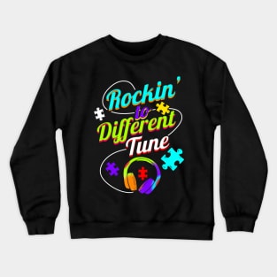 Rockin To A Different Tune Autism Awareness Crewneck Sweatshirt